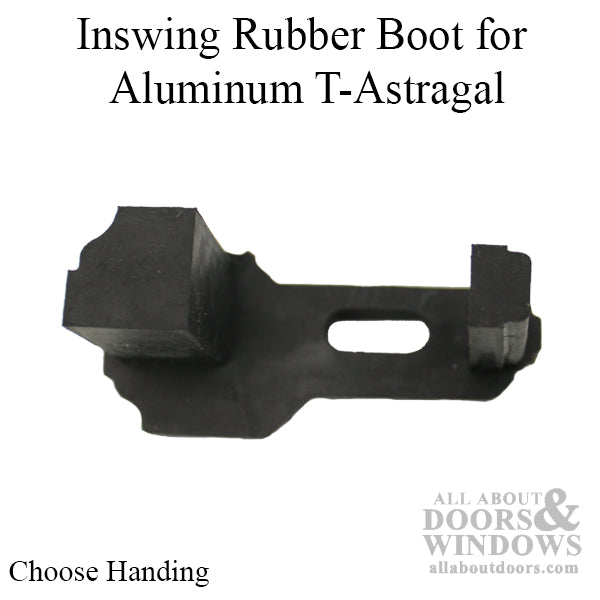 Inswing Rubber Boot for Aluminum T-Astragal - Choose Handing - Inswing Rubber Boot for Aluminum T-Astragal - Choose Handing