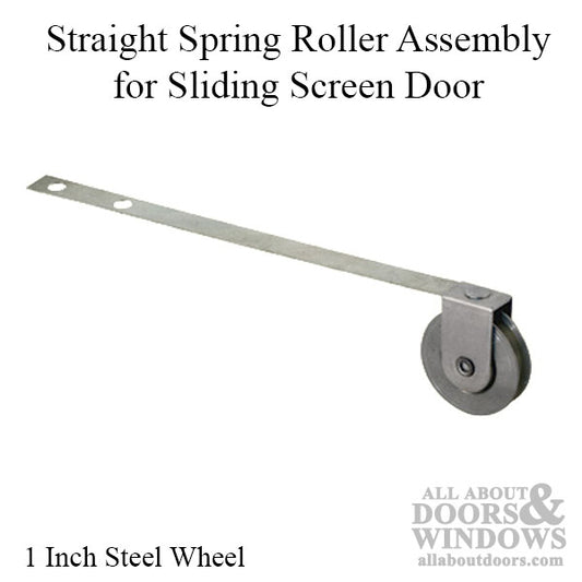 Straight Spring Tension Roller Assembly with 1 Inch Steel Wheel for Sliding Screen Door