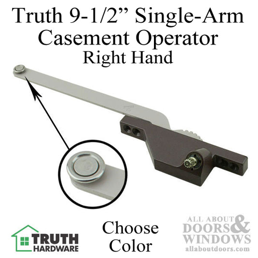 Truth 9-1/2" Single Arm Casement Operator, Front Mount, Right Hand -  Choose Color