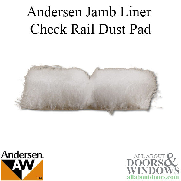 Dust Pad, Jamb Liner Check Rail, Andersen Tilt-Wash Double Hung - Dust Pad, Jamb Liner Check Rail, Andersen Tilt-Wash Double Hung