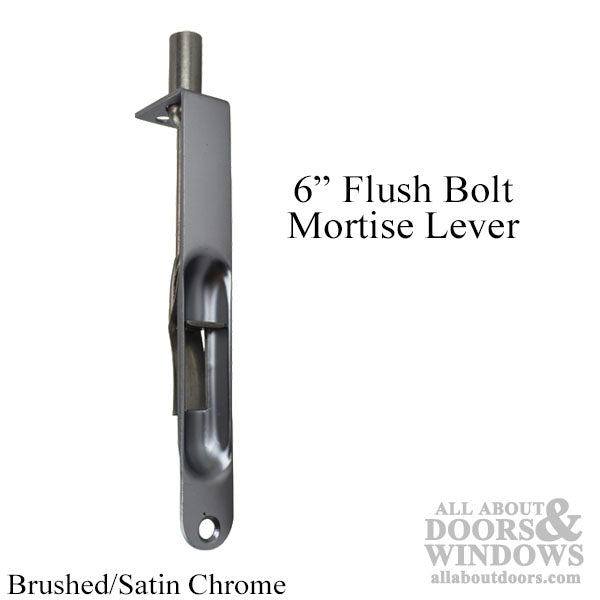 6 Inch Flush Bolt, Mortise Lever,  Radius face - Brushed/Satin Chrome - 6 Inch Flush Bolt, Mortise Lever,  Radius face - Brushed/Satin Chrome