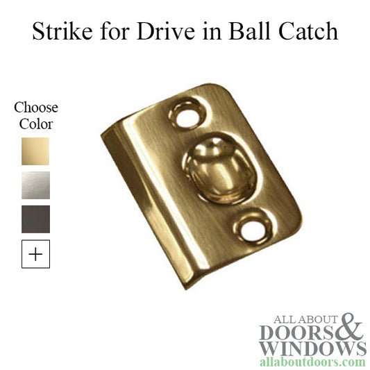 Strike Plate For Drive in Ball Catch - Choose your Finish