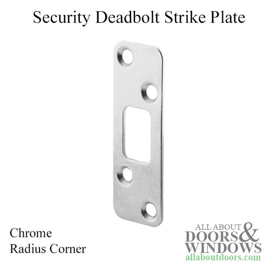 Deadbolt strike - Security - 1/4 inch Radius Corner - Chrome (Ea