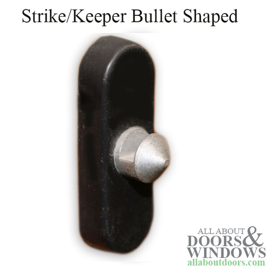 Strike / Keeper,   Bullet Shape,  Patio Door DISCONTINUED