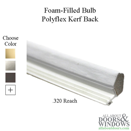 Weatherstrip Kerf Back Polyflex, Foam-Filled Bulb, .320" Reach - Choose Color