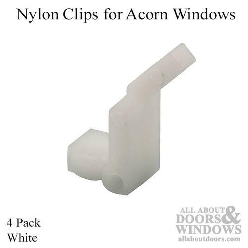 Nylon Clips for Acorn Windows - White - 4 pack - Nylon Clips for Acorn Windows - White - 4 pack