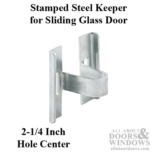 Keeper - Sliding Patio Door, Stamped Steel - Aluminum - Keeper - Sliding Patio Door, Stamped Steel - Aluminum