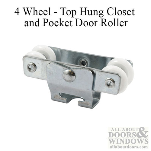 4 Wheel, 7/8 Dia., Top Hung Closet & Pocket door Roller - 4 Wheel, 7/8 Dia., Top Hung Closet & Pocket door Roller