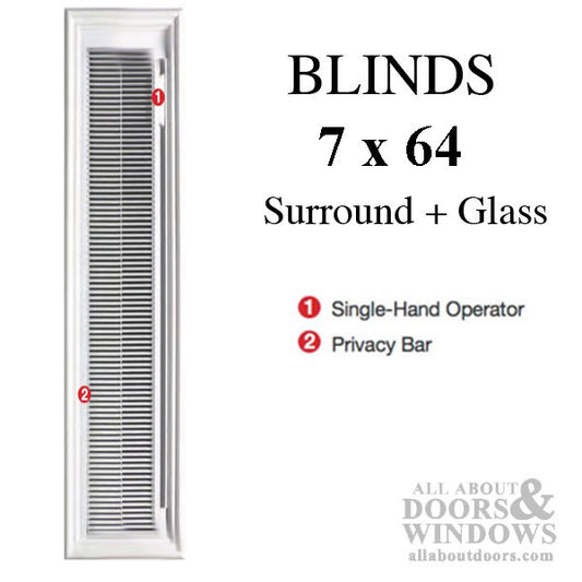 Therma-Tru 7 X 64 X 1, 1-Lite door glass & surround with Internal blinds