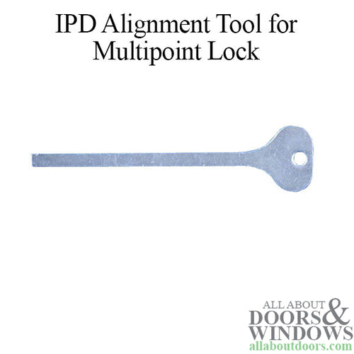 Alignment Tool for IPD  multi-point lock - Alignment Tool for IPD  multi-point lock