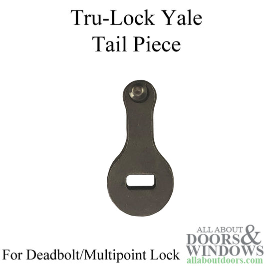 Tru-Lock  Tail Piece for Deadbolt / Multipoint lock  - Yale