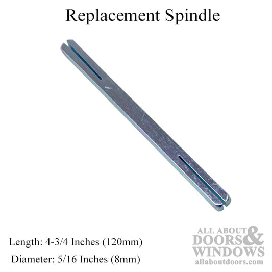 Replacement Spindle 5/16 x 4-3/4"  (8mm x 120mm) for 2-1/2inch Door Thickness