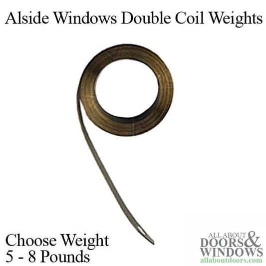 Double Coil weights range from 5 - 8 pounds - Alside Windows