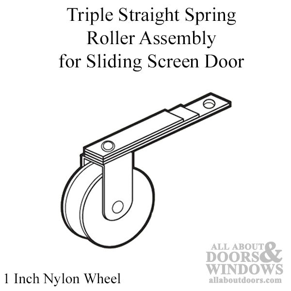 DISCONTINUED Triple Straight Spring Tension Roller with 1 in Nylon Wheel for Sliding Screen Door - DISCONTINUED Triple Straight Spring Tension Roller with 1 in Nylon Wheel for Sliding Screen Door