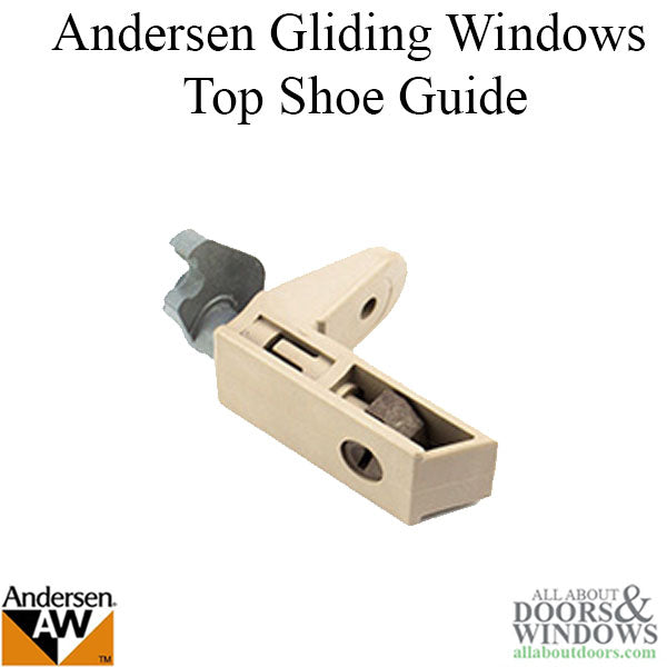 Andersen Top Shoe Guide For Sliding Window Top Shoe Guide For Gliding Windows - Andersen Top Shoe Guide For Sliding Window Top Shoe Guide For Gliding Windows