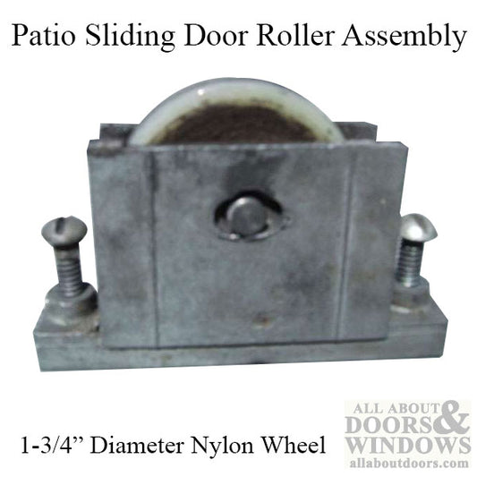 Patio Sliding Door Roller Assembly 1-3/4 Dia.  Nylon wheel