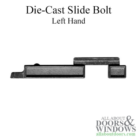 Die-Cast Slide Bolt, Left Hand
