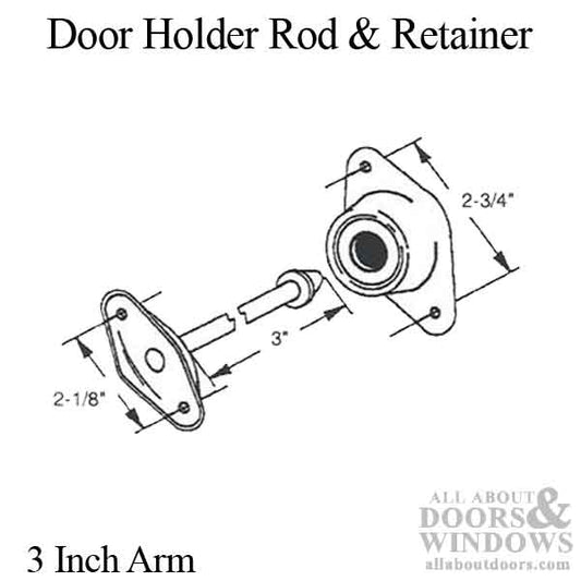 Door Holder Rod and Retainer - 3 Inch Arm