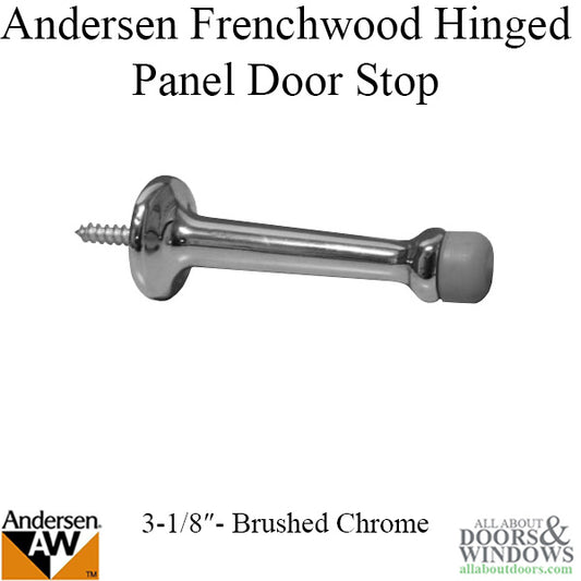3-1/8 Door Stop, Andersen Frenchwood Hinged -  Brushed Chrome