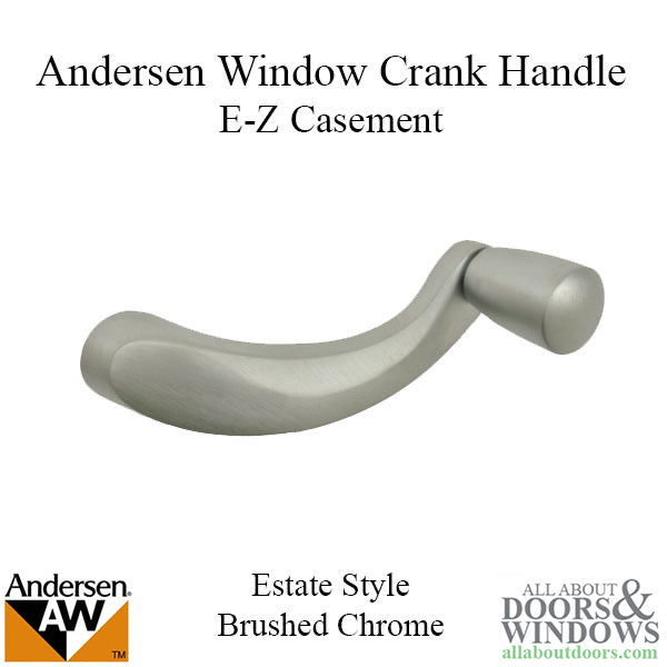 Andersen Window E-Z Casement Crank Handle - Estate Style - Brushed Chrome - Andersen Window E-Z Casement Crank Handle - Estate Style - Brushed Chrome