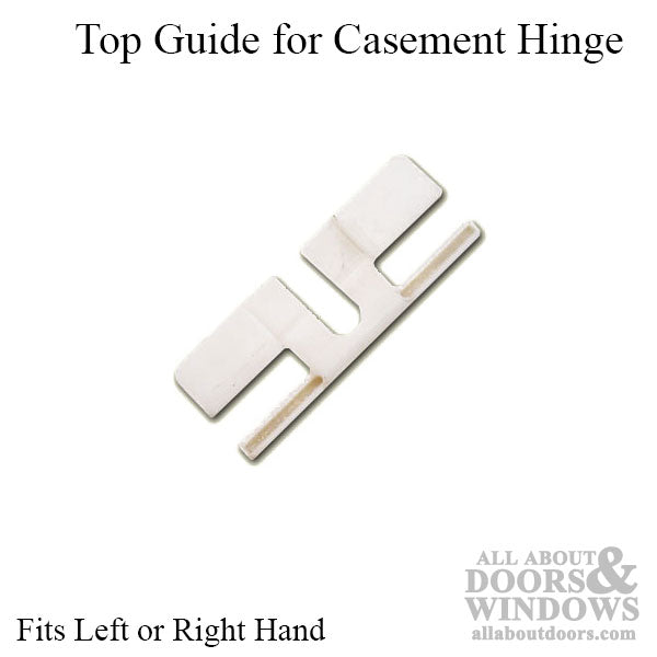 Top Guide, Left Hand / Right Hand Casement Hinge - Top Guide, Left Hand / Right Hand Casement Hinge