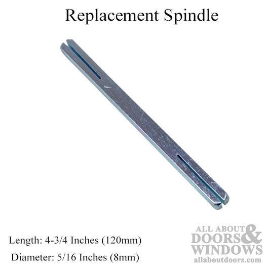 Discontinued - Replacement Spindle 5/16 x 4-3/4"  (8mm x 120mm) for 2-1/2inch Door Thickness