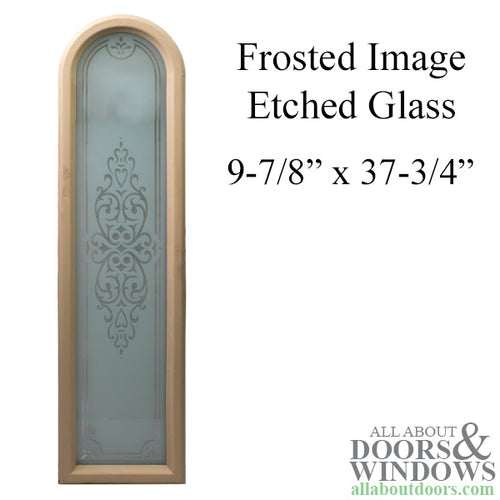 Round Top Door Lite, Frosted Images Etched Glass  8 x 36 - Round Top Door Lite, Frosted Images Etched Glass  8 x 36