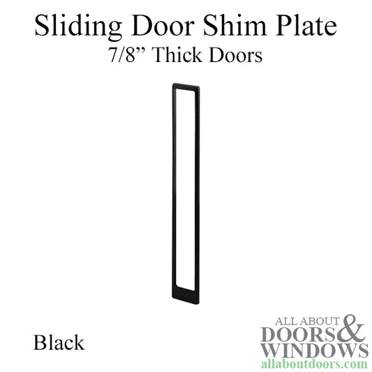 Sliding Patio Door Shim Plate, 7/8" Thick Doors - Black